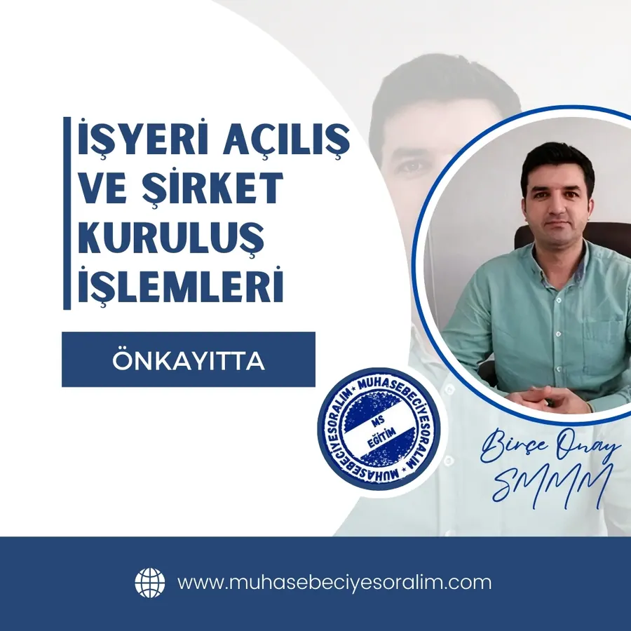 İşyeri Açılış ve Şirket Kuruluş İşlemleri