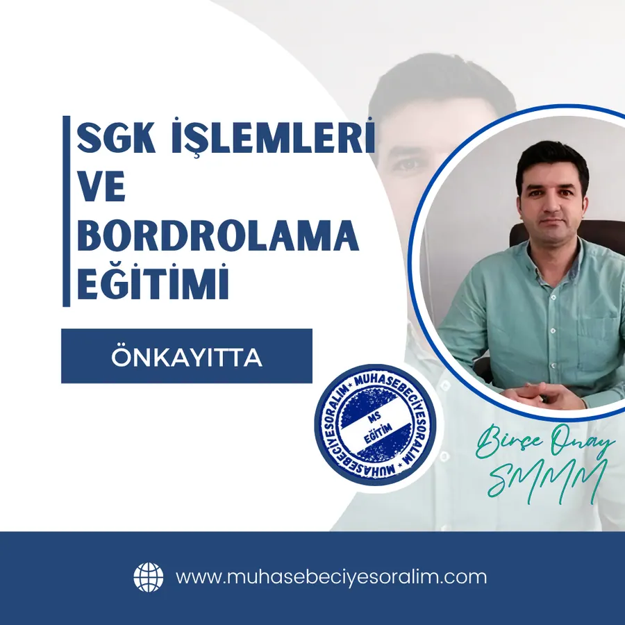 SGK İşlemleri ve Bordrolama Eğitimi